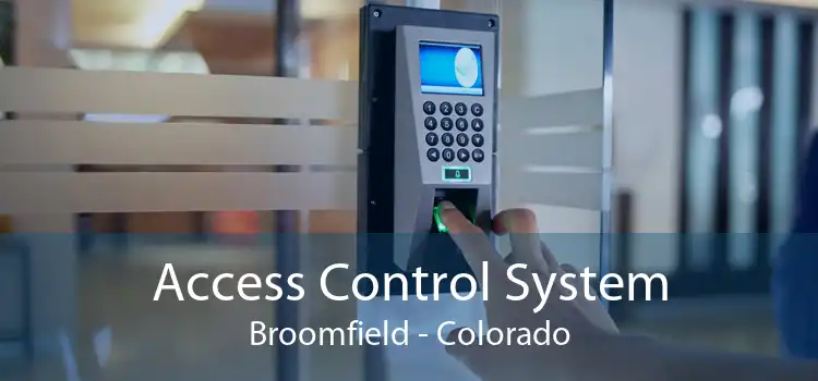 Access Control System Broomfield - Colorado