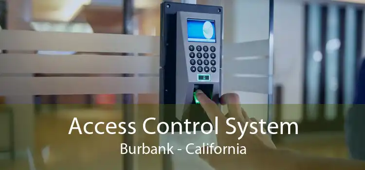 Access Control System Burbank - California