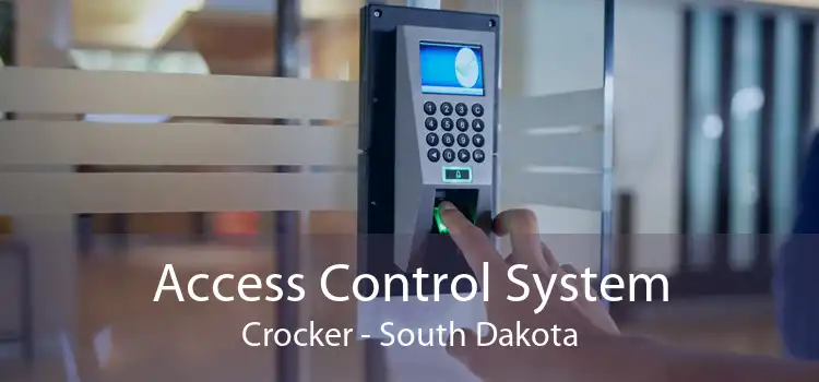 Access Control System Crocker - South Dakota
