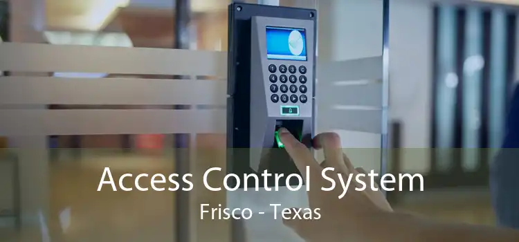 Access Control System Frisco - Texas