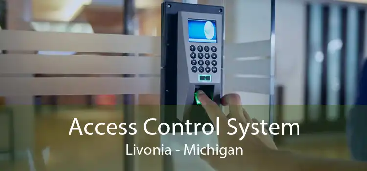 Access Control System Livonia - Michigan