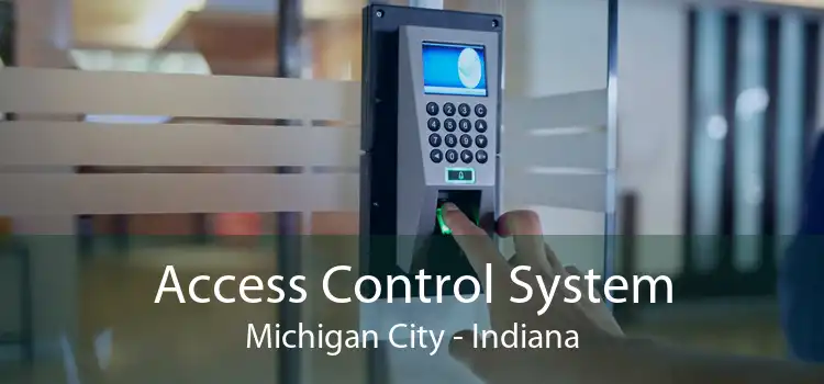 Access Control System Michigan City - Indiana