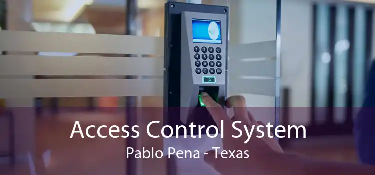 Access Control System Pablo Pena - Texas