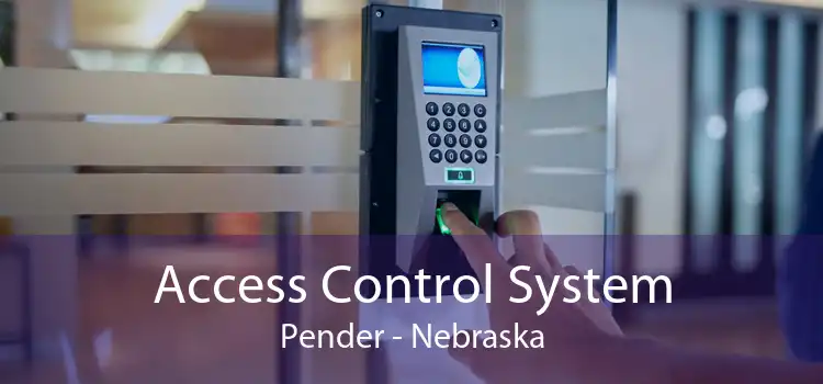 Access Control System Pender - Nebraska