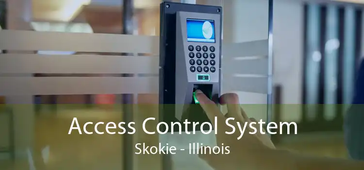 Access Control System Skokie - Illinois