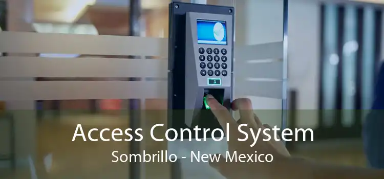 Access Control System Sombrillo - New Mexico