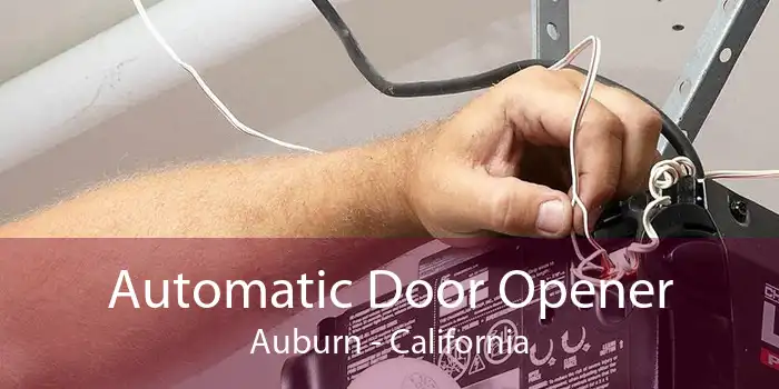 Automatic Door Opener Auburn - California