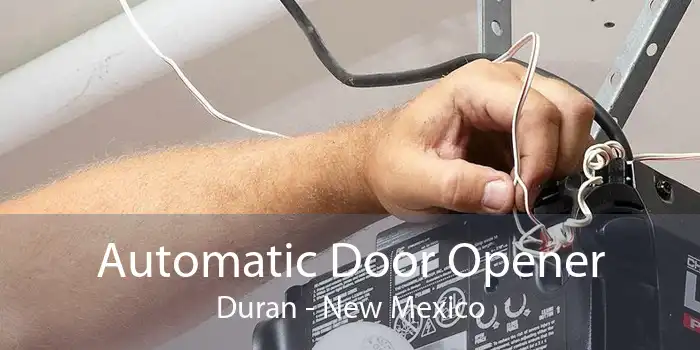 Automatic Door Opener Duran - New Mexico
