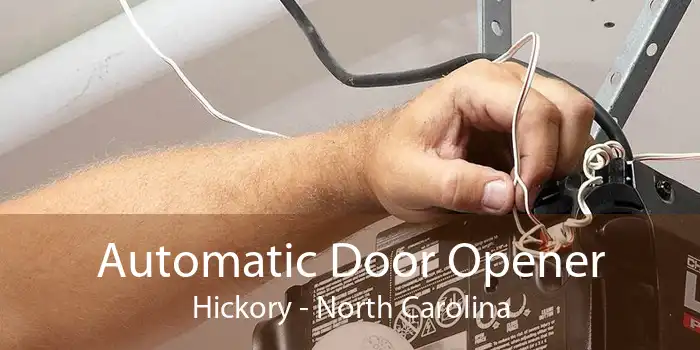 Automatic Door Opener Hickory - North Carolina