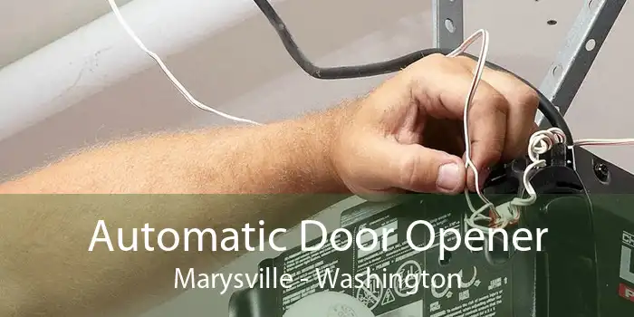 Automatic Door Opener Marysville - Washington