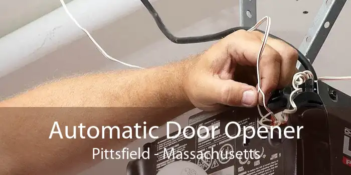 Automatic Door Opener Pittsfield - Massachusetts