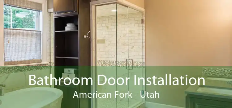 Bathroom Door Installation American Fork - Utah