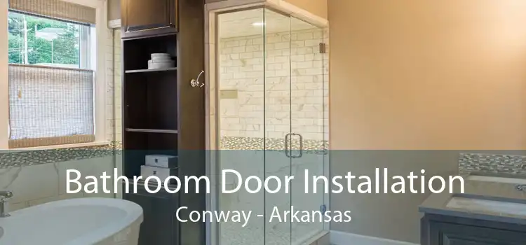 Bathroom Door Installation Conway - Arkansas