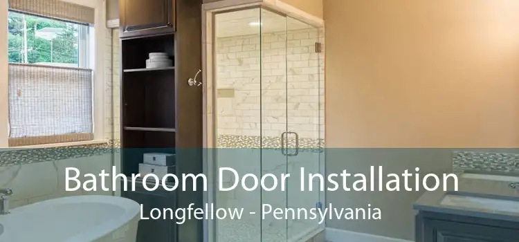 Bathroom Door Installation Longfellow - Pennsylvania