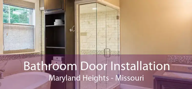 Bathroom Door Installation Maryland Heights - Missouri