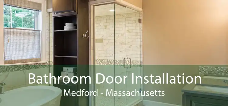Bathroom Door Installation Medford - Massachusetts