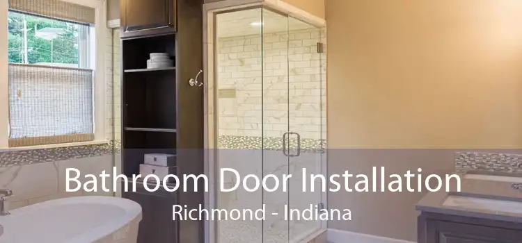 Bathroom Door Installation Richmond - Indiana