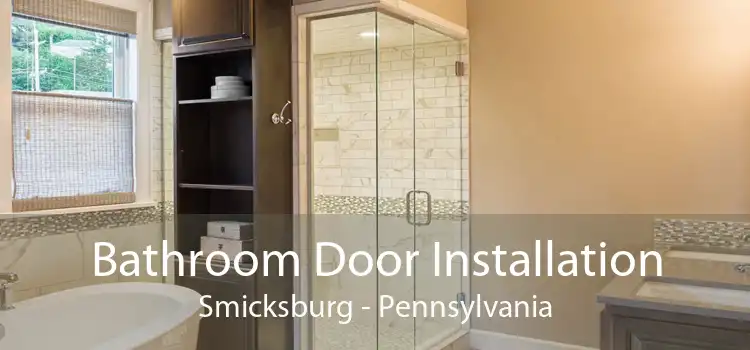 Bathroom Door Installation Smicksburg - Pennsylvania