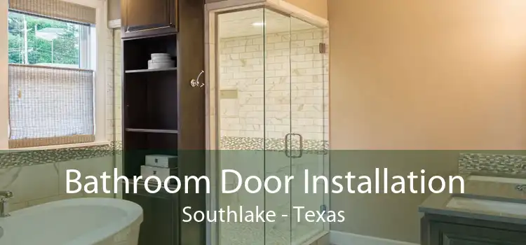 Bathroom Door Installation Southlake - Texas