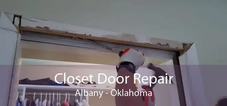 Closet Door Repair Albany - Oklahoma