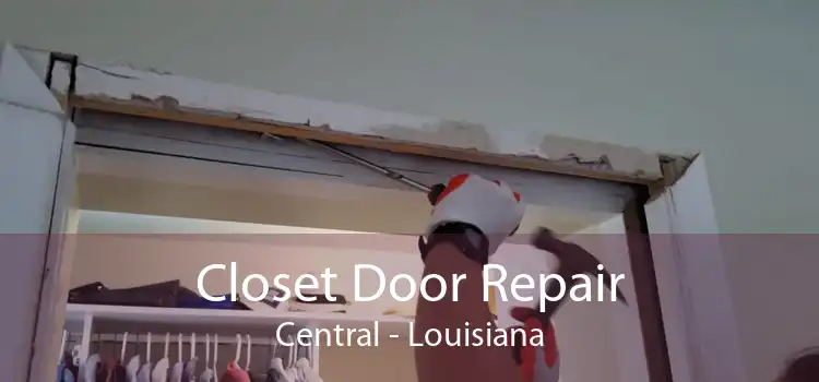 Closet Door Repair Central - Louisiana