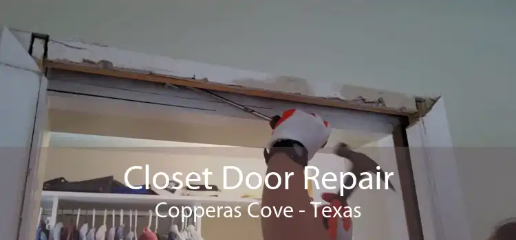 Closet Door Repair Copperas Cove - Texas