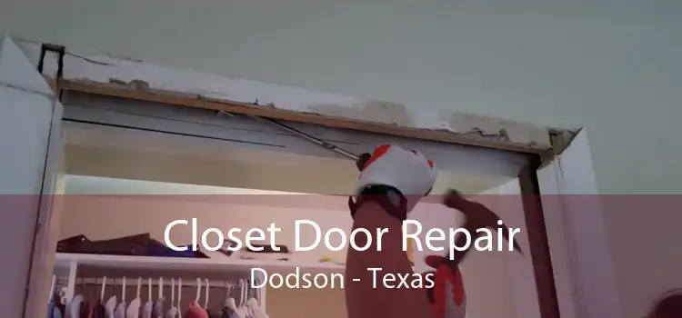 Closet Door Repair Dodson - Texas