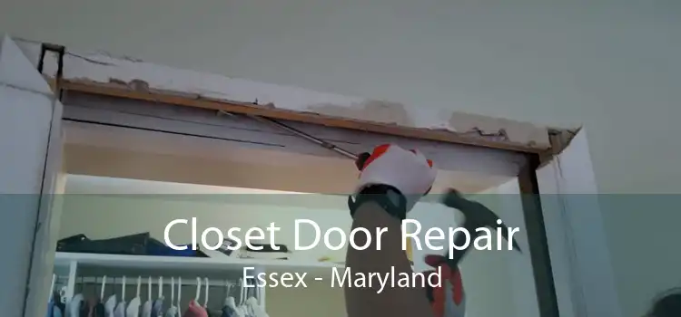 Closet Door Repair Essex - Maryland