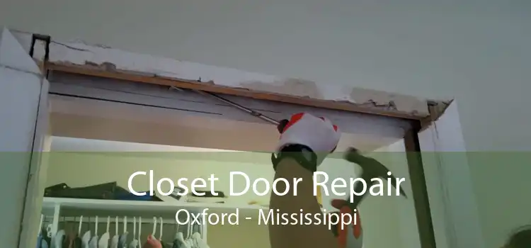 Closet Door Repair Oxford - Mississippi