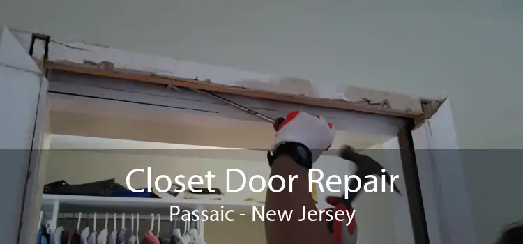 Closet Door Repair Passaic - New Jersey