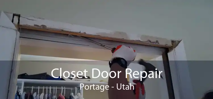 Closet Door Repair Portage - Utah