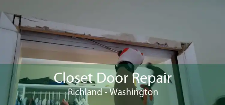 Closet Door Repair Richland - Washington
