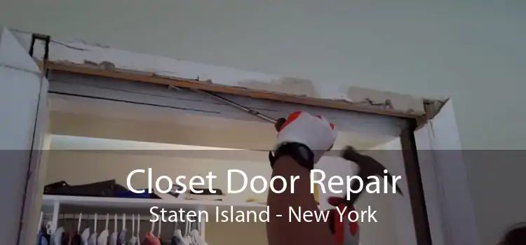 Closet Door Repair Staten Island - New York