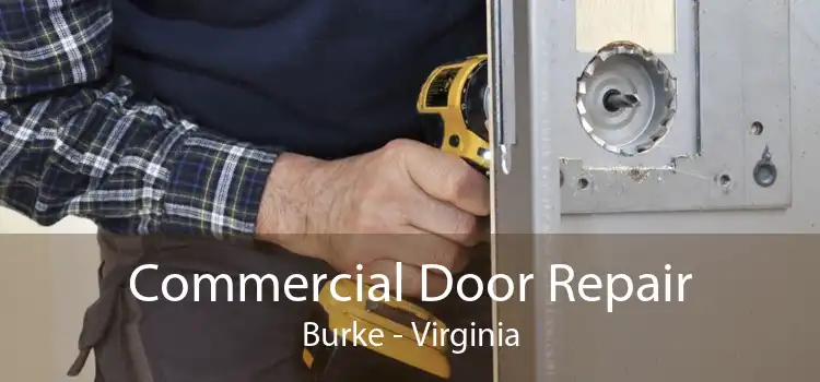 Commercial Door Repair Burke - Virginia