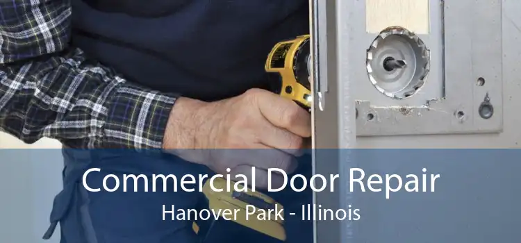 Commercial Door Repair Hanover Park - Illinois