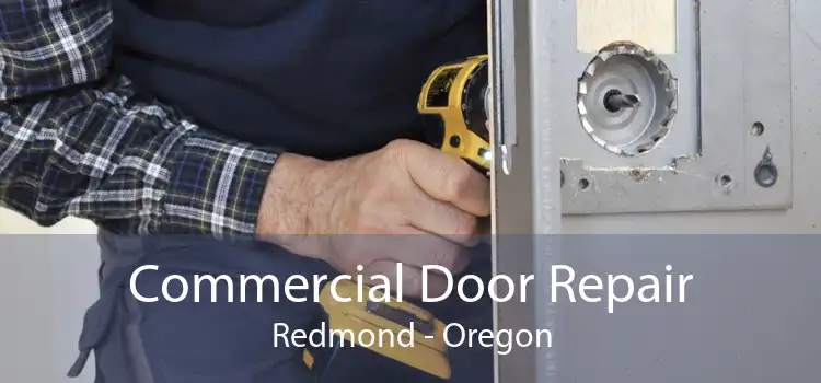 Commercial Door Repair Redmond - Oregon