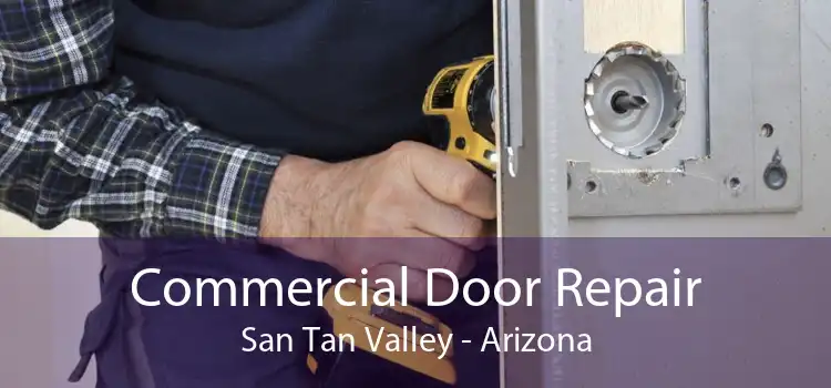 Commercial Door Repair San Tan Valley - Arizona