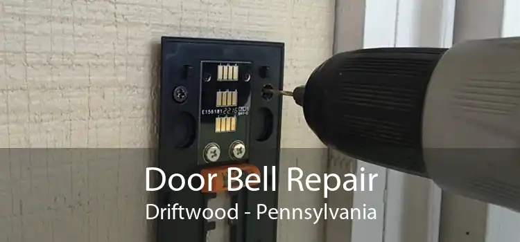 Door Bell Repair Driftwood - Pennsylvania
