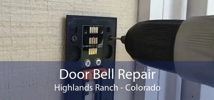 Door Bell Repair Highlands Ranch - Colorado