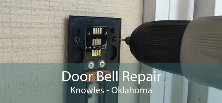 Door Bell Repair Knowles - Oklahoma