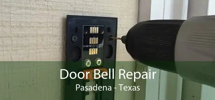 Door Bell Repair Pasadena - Texas