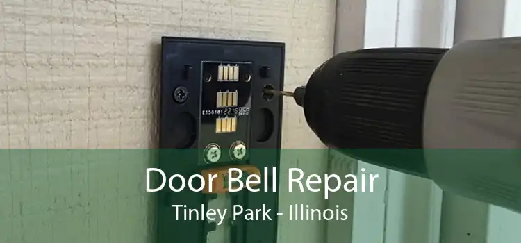 Door Bell Repair Tinley Park - Illinois