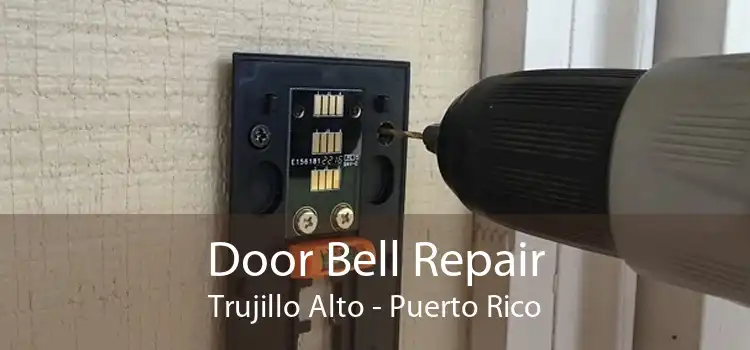 Door Bell Repair Trujillo Alto - Puerto Rico
