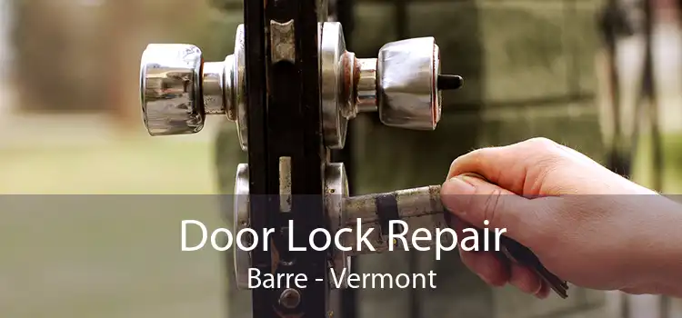 Door Lock Repair Barre - Vermont