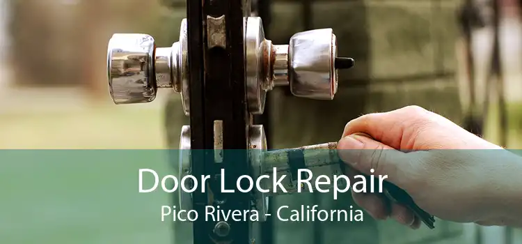Door Lock Repair Pico Rivera - California