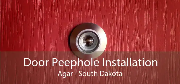 Door Peephole Installation Agar - South Dakota