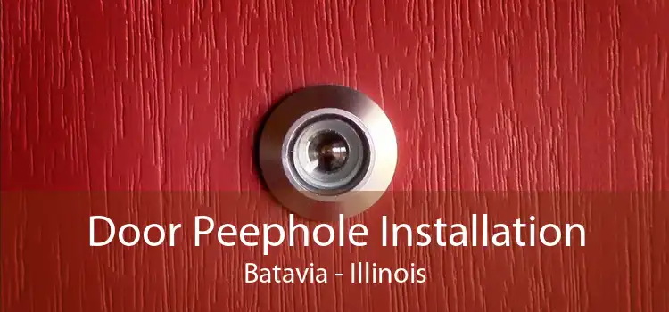 Door Peephole Installation Batavia - Illinois