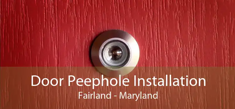 Door Peephole Installation Fairland - Maryland
