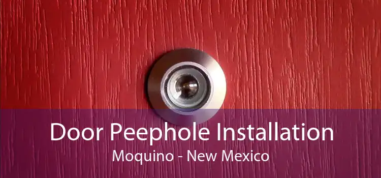 Door Peephole Installation Moquino - New Mexico