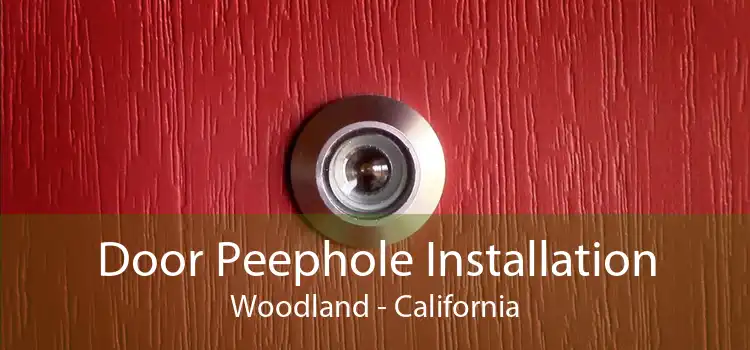 Door Peephole Installation Woodland - California